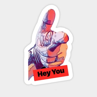 Hey you! Sticker